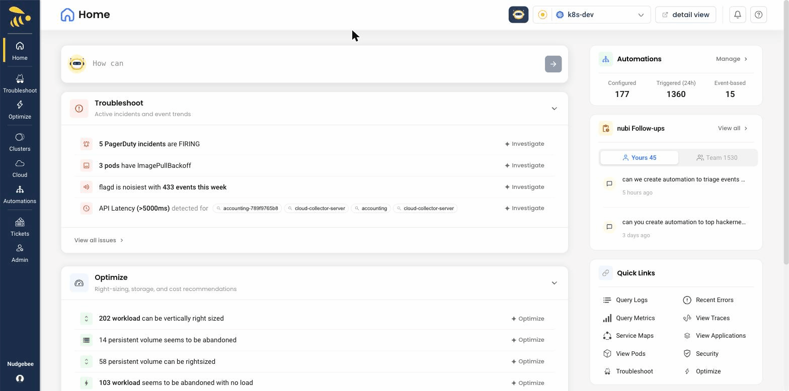 NudgeBee Home dashboard with the NuBi AI assistant, live Troubleshoot and Optimize summaries, automation statistics, and quick links